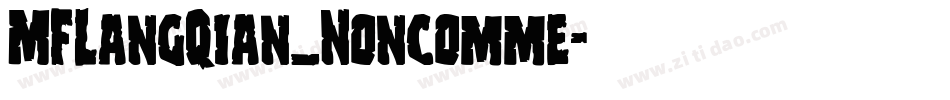 MFLangQian_Noncomme字体转换