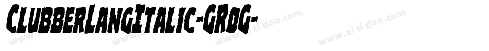 ClubberLangItalic-GR0G字体转换