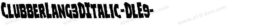 ClubberLang3DItalic-DlE9字体转换