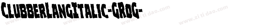 ClubberLangItalic-GR0G字体转换