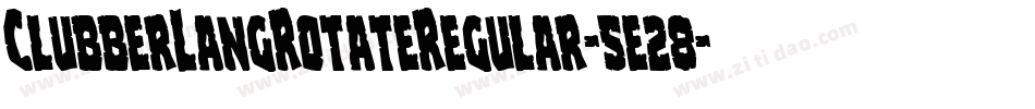 ClubberLangRotateRegular-5e28字体转换