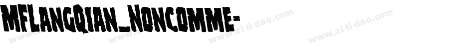MFLangQian_Noncomme字体转换