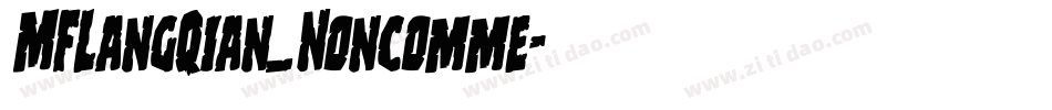 MFLangQian_Noncomme字体转换