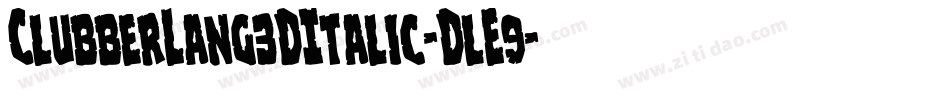 ClubberLang3DItalic-DlE9字体转换