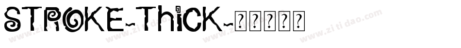 STROKE-ThicK字体转换