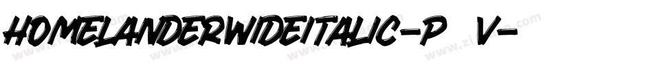HomelanderWideItalic-p733v字体转换