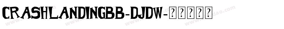 Crashlandingbb-DJDW字体转换