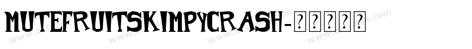 MUTEFRUITSKIMPYCRASH字体转换