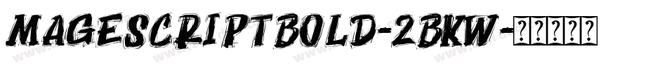 MageScriptBold-2BKW字体转换