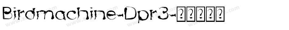 Birdmachine-Dpr3字体转换