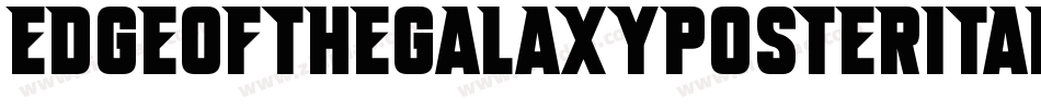 EdgeOfTheGalaxyPosterItalic-x3o1m字体转换