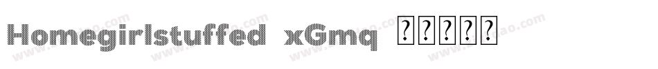 Homegirlstuffed-xGmq字体转换