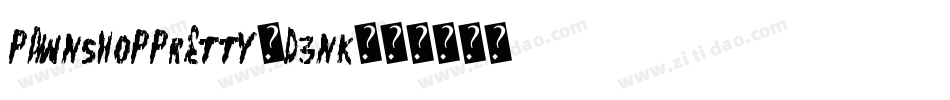 PawnShopPretty-d3nK字体转换