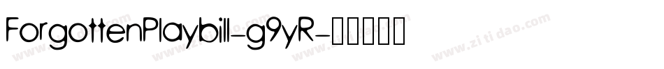 ForgottenPlaybill-g9yR字体转换