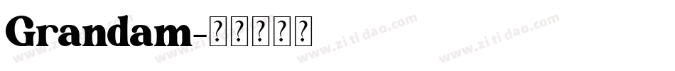 Grandam字体转换