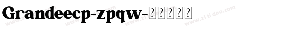 Grandeecp-zpqw字体转换