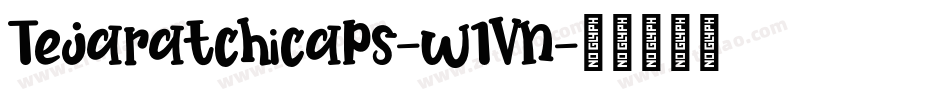 Tejaratchicaps-w1Vn字体转换