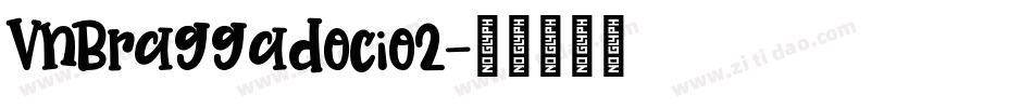 VnBraggadocio2字体转换
