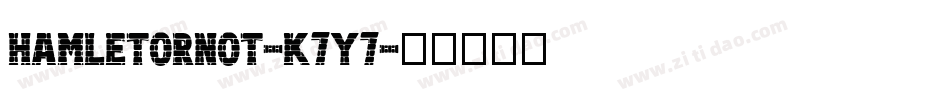 Hamletornot-K7y7字体转换