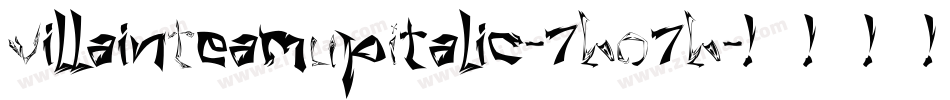 VillainTeamUpItalic-7BO7B字体转换
