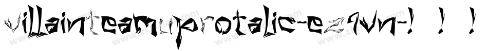 VillainTeamUpRotalic-eZ9vn字体转换