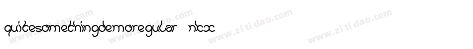 QuiteSomethingDemoRegular-nKx4字体转换