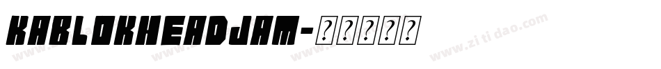 KABlokHeadJam字体转换