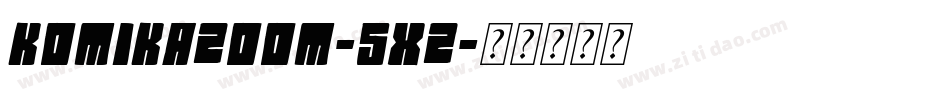 Komikazoom-5xZ字体转换