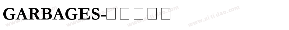 GARBAGES字体转换