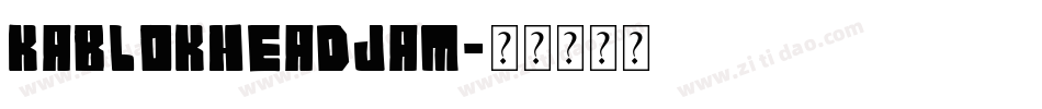 KABlokHeadJam字体转换