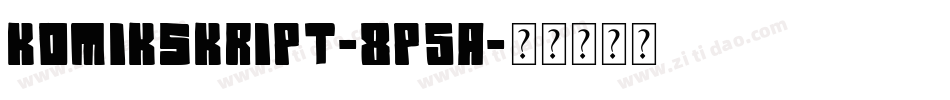KomikSkript-8P5A字体转换