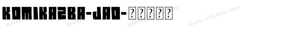 Komikazba-jaO字体转换