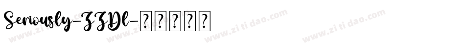 Seriously-ZZDl字体转换 Seriously-ZZDl字体转换