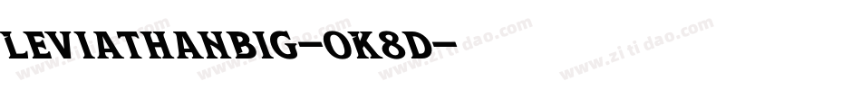 LeviathanBig-0K8d字体转换