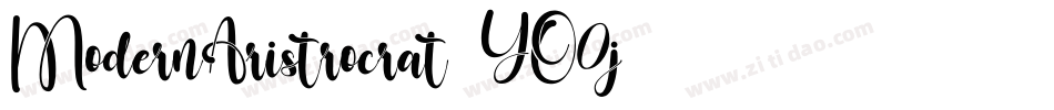 ModernAristrocrat-YO0j字体转换 ModernAristrocrat-YO0j字体转换