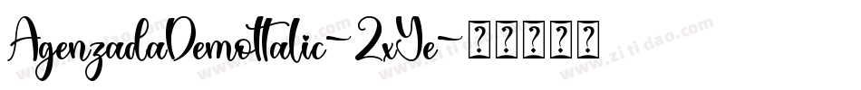 AgenzadaDemoItalic-2xYe字体转换