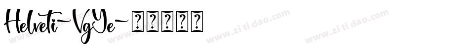 Helveti-VgYe字体转换 Helveti-VgYe字体转换