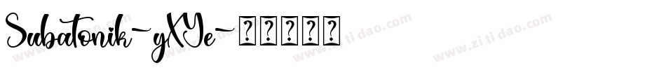 Subatonik-yXYe字体转换 Subatonik-yXYe字体转换