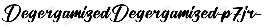 DegergamizedDegergamized-p7jr字体转换