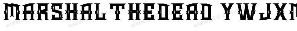 MarshalTheDead-ywjxM字体转换