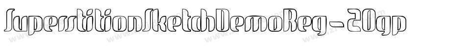 SuperstitionSketchDemoReg-2Ogpw字体转换 SuperstitionSketchDemoReg-2Ogpw字体转换