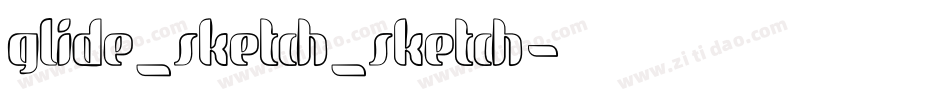 glide_sketch_sketch字体转换