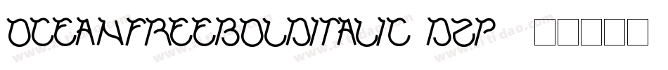 OceanFreeBoldItalic-DZP3字体转换