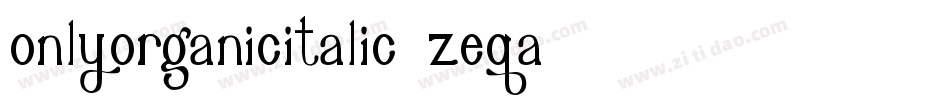 OnlyOrganicItalic-zEqa字体转换