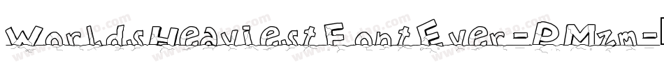 WorldsHeaviestFontEver-PMzm字体转换