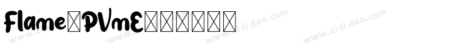 Flame-PVmE字体转换