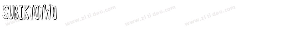 SubiktoTwo字体转换