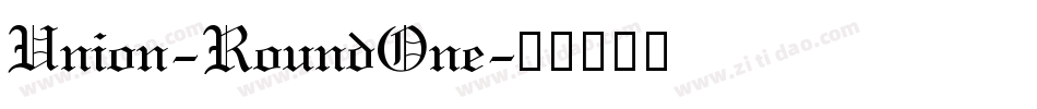 Union-RoundOne字体转换