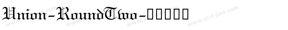 Union-RoundTwo字体转换