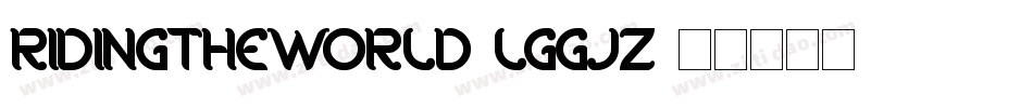 RidingTheWorld-lggJZ字体转换